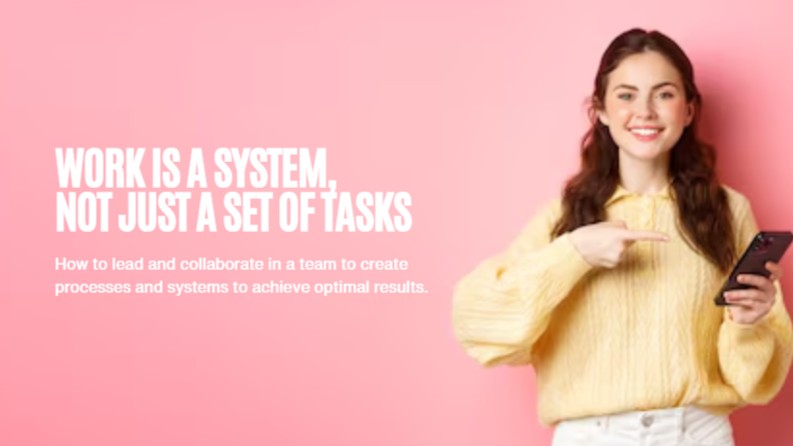 Work Is a System, Not Just a Set of Tasks